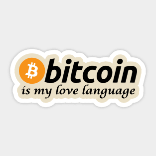 Bitcoin is My Love Language Sticker